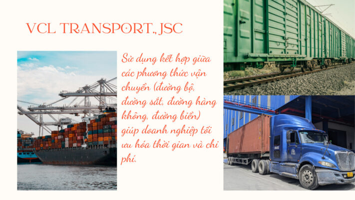 các hình thức vận chuyển khác nhau và sự kết hợp đa phương thức vận chuyển để đạt được hiệu quả cao