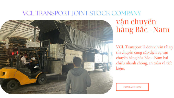 VCL Transport một trong những đơn vị vận chuyển hàng đầu trong nước đáp ứng từng loại hàng hóa cho quý khách hàng