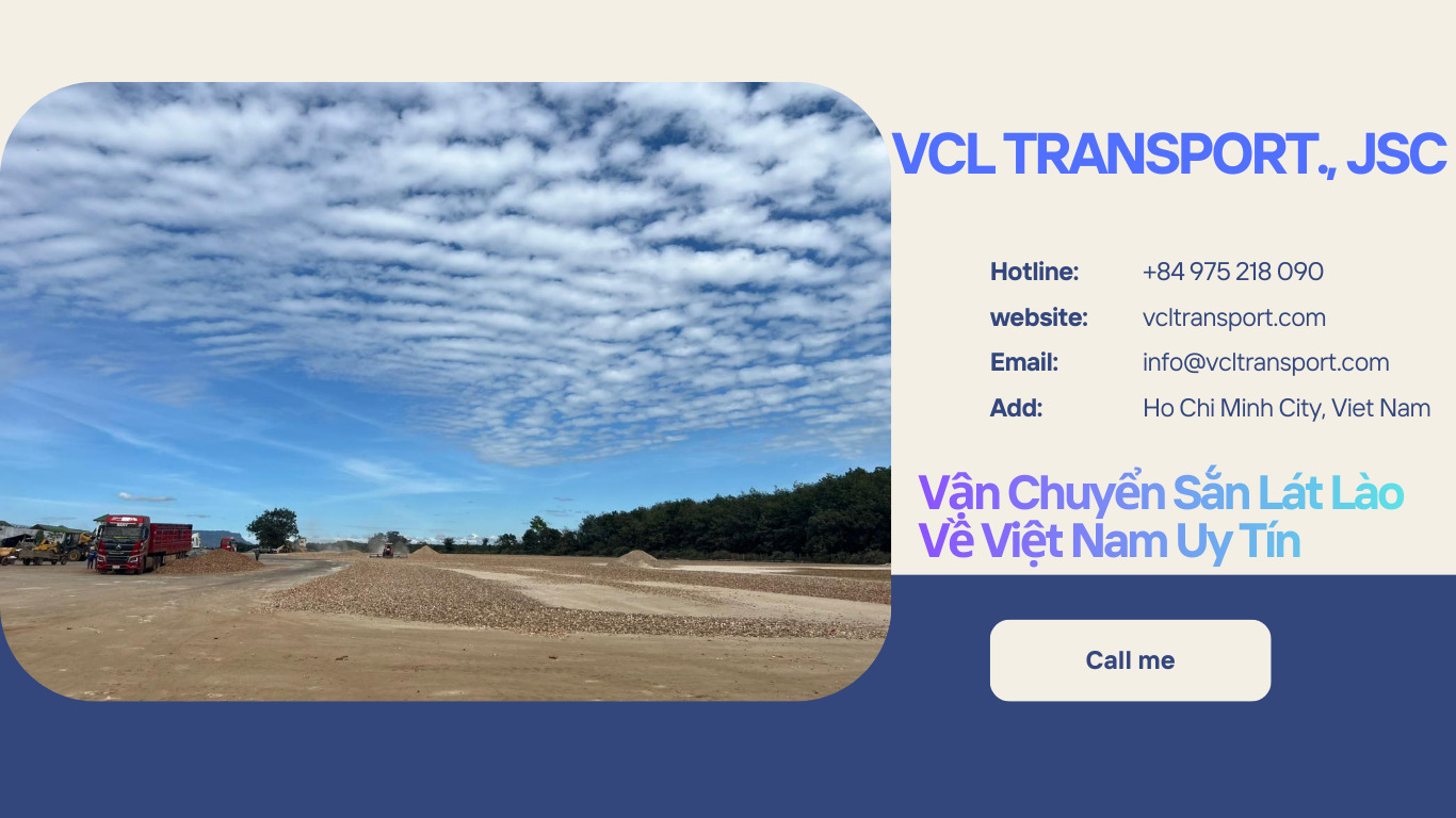 Dịch vụ vận chuyển sắn lát Lào về Việt Nam của VCL Transport