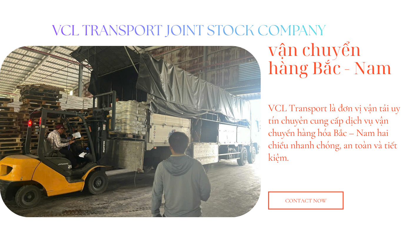VCL Transport vận chuyển hàng Bắc Nam hai chiều giá rẻ