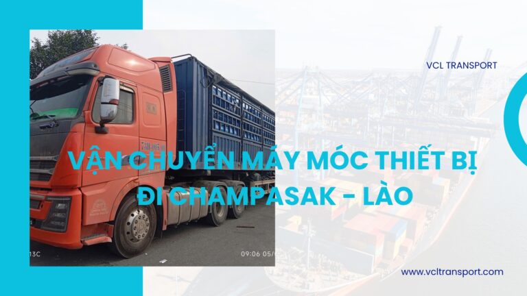 Vận Chuyển hàng Máy Móc Thiết Bị Đi Champasak – Lào
