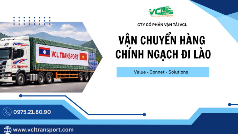 Thủ tục vận chuyển hàng hóa chính ngạch đi Lào 2026 từ A đến Z
